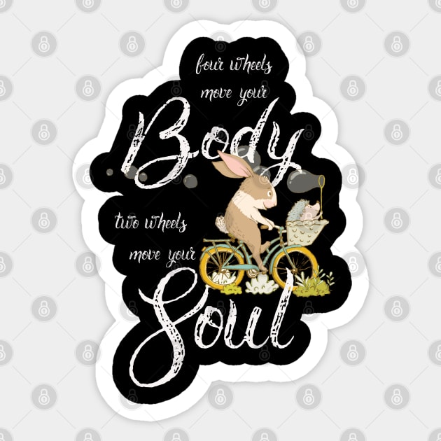 Four Wheels Move Your Body, Two Wheels Move Your Soul Sticker by Lucia